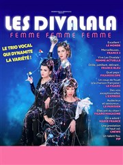 Les Divalala dans Femme Femme Femme Thtre Le Blanc Mesnil - Salle Barbara Affiche