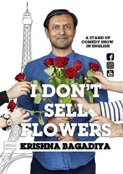 Krishna Bagadiya dans I don't sell flowers Thtre BO Saint Martin Affiche