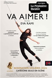 Eva Rami dans Va aimer ! La Ppinire Thtre Affiche