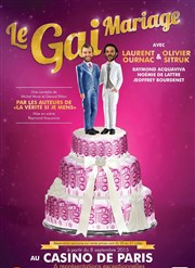 Le Gai Mariage | avec Olivier Sitruk et Laurent Ournac Casino de Paris Affiche