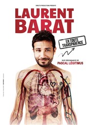 Laurent Barat en toute transparence La Comdie de Lille Affiche