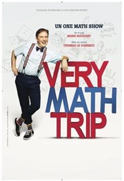 Manu Houdart dans Very Math Trip Théâtre à l'Ouest Affiche