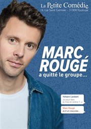 Marc Rougé a quitté le groupe La Comdie de Toulouse Affiche