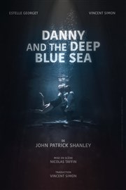 Danny and the Deep Blue Sea Arto Thtre Affiche