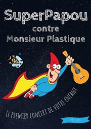 SuperPapou contre Monsieur Plastique La Comédie de Lille Affiche