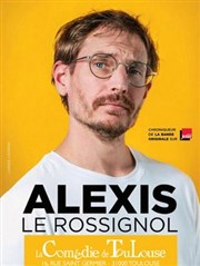 Alexis Le Rossignol La Comdie de Toulouse Affiche