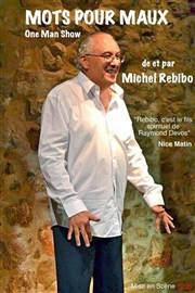 Michel Rebibo dans Mots pour maux Thtre Athena Affiche