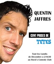 Quentin Jaffrès dans Cent prises de tête Le Rock's Comedy Club Affiche
