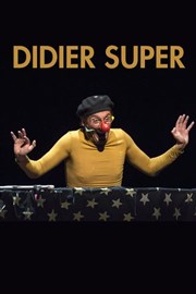 Didier Super dans Ta vie sera plus moche que la mienne Thtre 100 Noms - Hangar  Bananes Affiche