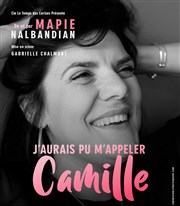 Mapie Nalbandian dans J'aurais pu m'appeler Camille Contrepoint Caf-Thtre Affiche