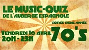 Soirée Music-Quiz animée 70's L'Auberge Espagnole Affiche