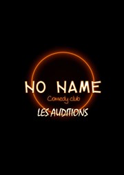 No Name Comedy Club : Les auditions Comdie Caf Affiche