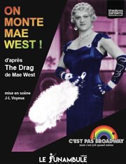 On monte Mae West ! Le Funambule Montmartre Affiche