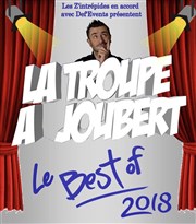 La troupe à Joubert - le Best Of 2018 Teatro El Castillo Affiche