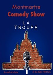 Montmartre Comedy Show, la troupe ! Montmartre Comedy Show Affiche