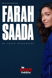 Farah Saada dans En toute discrétion Théâtre Le Bout Affiche