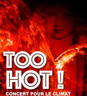 Too Hot ! Concert pour le Climat Grand Amphithtre de la Sorbonne Affiche