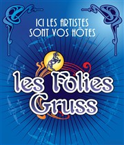 Compagnie Alexis Gruss dans Les Folies Gruss Chapiteau Alexis Gruss Affiche