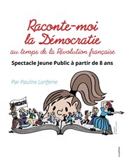 Raconte-moi la démocratie au temps de la Révolution française Pixel Avignon - Salle Bayaf Affiche