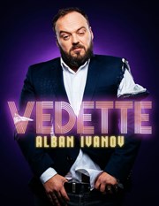 Alban Ivanov dans Vedette Palais des congrs - Le Vinci Affiche