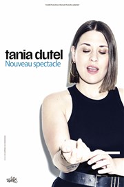 Tania Dutel | Nouveau spectacle Spotlight Affiche