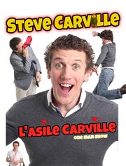 Steve Carville dans L'asile Carville L'Escalier du Rire Affiche