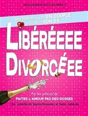Libéréeee Divorcéee La Comdie de Lille Affiche