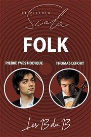 Folk - Pierre-Yves Hodique et Thomas Lefort La Piccola Scala Affiche