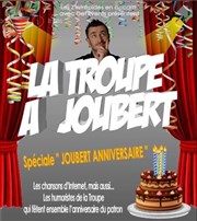La troupe a Joubert : Spécial Joubert anniversaire Teatro El Castillo Affiche