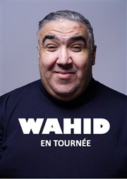 Wahid dans Wahid en tournée Espace Polyvalent Roland Huguet Affiche
