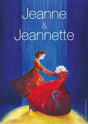 Jeanne & Jeannette Thtre Transversal Affiche
