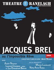 Jacques Brel ou l'Impossible Rêve Thtre le Ranelagh Affiche