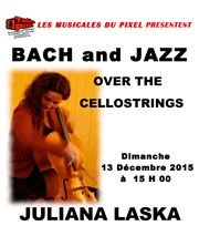 Bach and Jazz over the Cellostrings Thtre Pixel Affiche