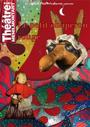 Le Petit Chaperon Rouge Thtre de Mnilmontant - Salle Guy Rtor Affiche