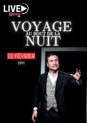 Voyage au bout de la nuit en live streaming Théâtre Le Lucernaire Affiche