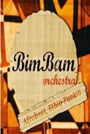 Bim Bam Orchestra + Opposite Afrobeat Band L'entrept - 14me Affiche