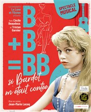 B+B = BB, si Bardot m'était contée Les 3 soleils Affiche