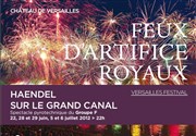 Les Feux d'Artifice Royaux : Haendel sur le Grand Canal Grand canal du Chateau de Versailles Affiche