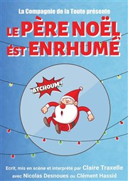Le Père Noël est enrhumé La comédie de Marseille (anciennement Le Quai du Rire) Affiche