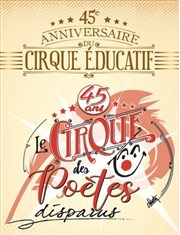 Le Cirque éducatif 2020 | Le cirque des poètes disparus Chapiteau Cirque ducatif Affiche