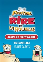 Tremplin jeunes talents : Festival du rire de La Rochelle Comdie La Rochelle Affiche