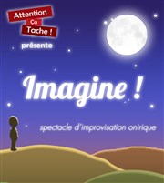 Attention, ça Tache ! : Imagine! Thtre du Gouvernail Affiche