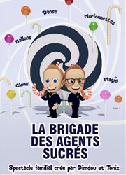 La Brigade des Agents Sucrés par Dimdou et Tonix Salle Saint Exupry Affiche