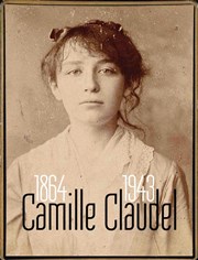 Camille Claudel 1864-1943 A La Folie Thtre - Petite Salle Affiche