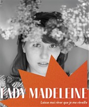 Lady Madeleine Les Dchargeurs - Salle La Bohme Affiche