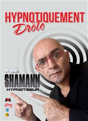 Shamann dans Hypnotiquement drôle Le Rex Affiche