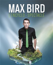 Max Bird dans L'encyclo-spectacle Casino de Paris Affiche