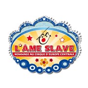 Cirque éducatif 2014 | L'âme slave Chapiteau Cirque ducatif Affiche