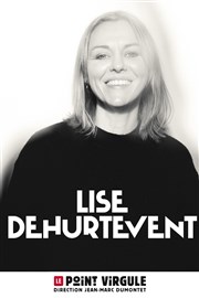 Lise Dehurtevent Le Point Virgule Affiche
