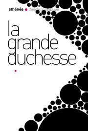 La Grande Duchesse Athne - Thtre Louis Jouvet Affiche